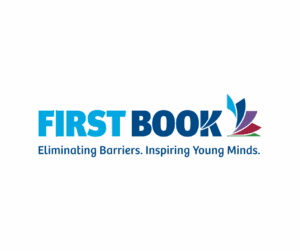 First Book. Eliminating Barriers. Inspiring Young Minds.